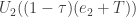 U_2 ((1 - \tau)(e_2 + T)) 