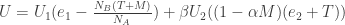 U = U_1(e_1 - \frac{N_B (T+M)}{N_A}) + \beta U_2 ((1 - \alpha M)(e_2 + T)) 